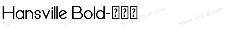 Hansville Bold字体转换 Hansville Bold字体转换